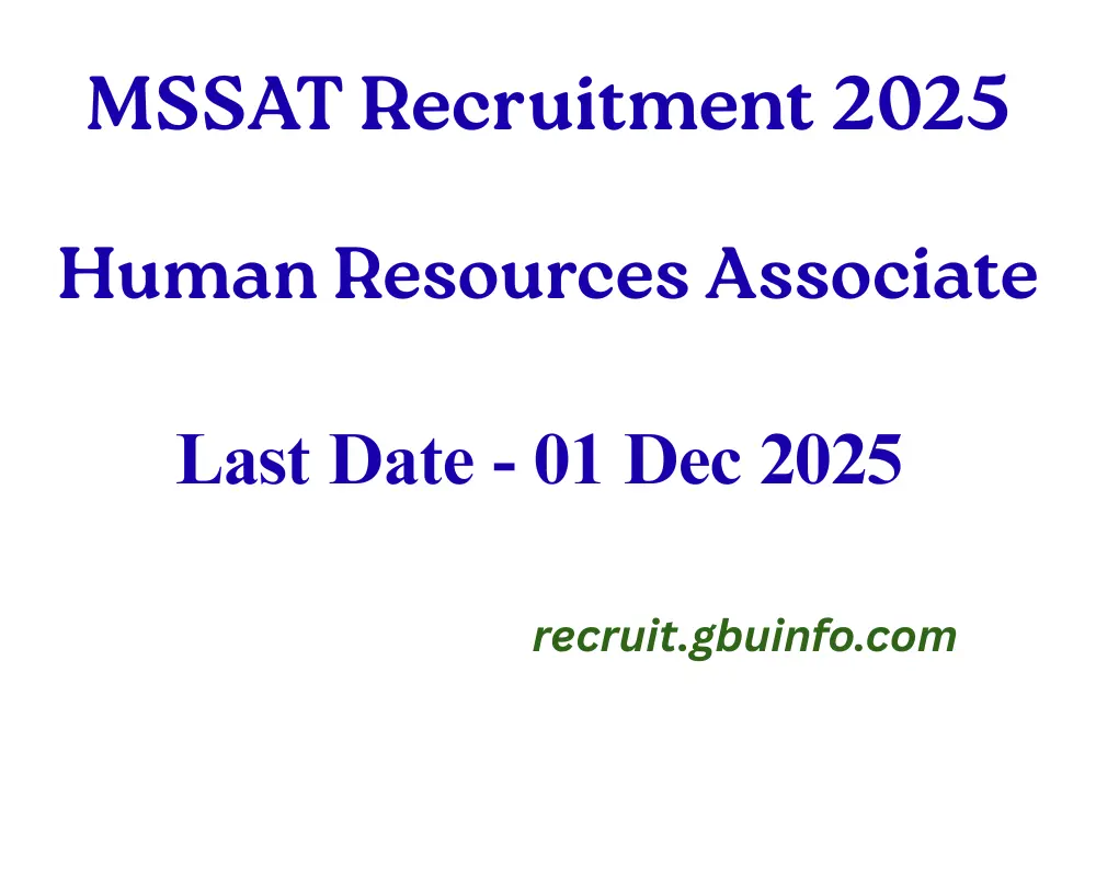 MSSAT Recruitment 2025
Human Resources Associate
Last Date - 01 Dec 2025
recruit.gbuinfo.com
