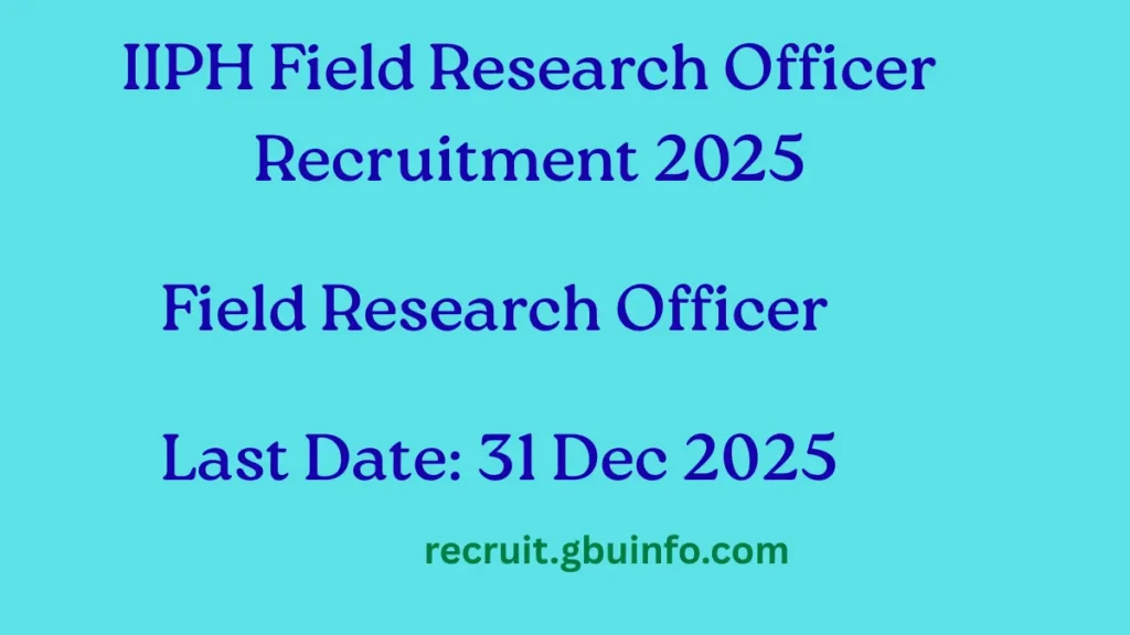IIPH Field Research Officer Recruitment 2025 – Apply for 4 Posts in Meghalaya