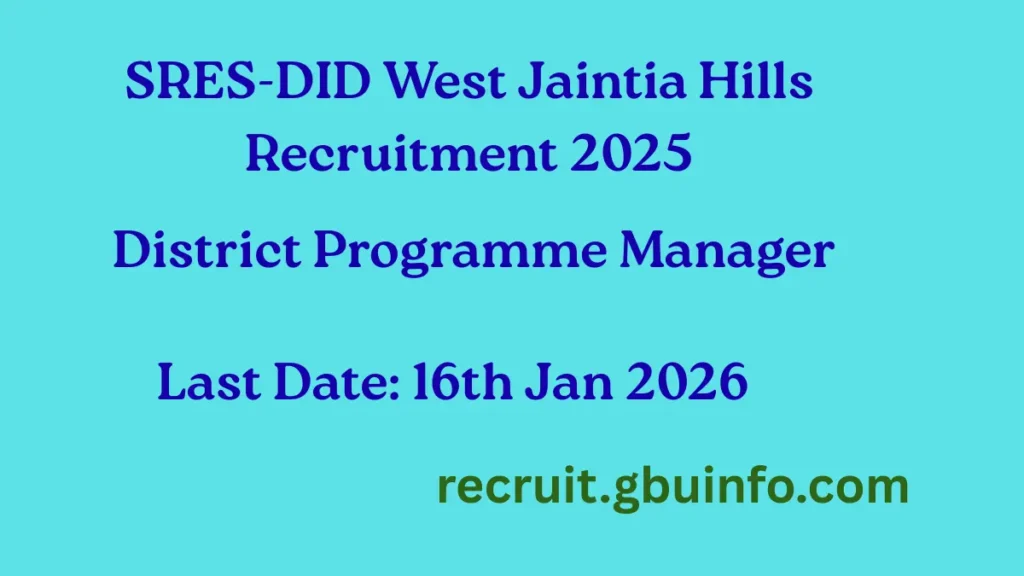 SRES-DID West Jaintia Hills Recruitment 2025 for District Programme Manager