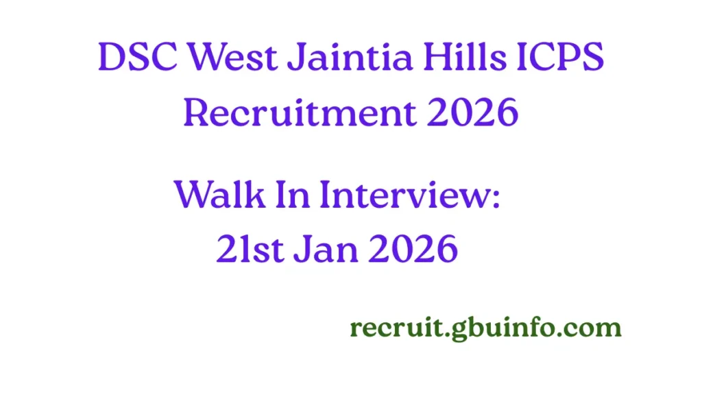 West Jaintia Hills DSC Recruitment 2026 walk-in interview notification under ICPS