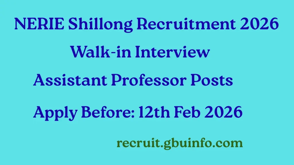 NERIE Shillong Recruitment 2026 notification for teaching and academic posts