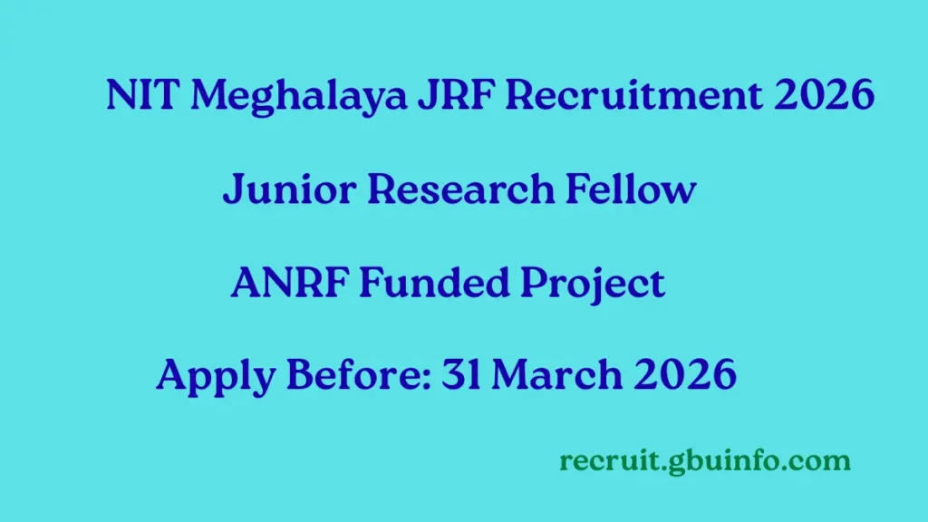 NIT Meghalaya JRF Recruitment 2026 Junior Research Fellow Electrical Engineering ANRF Project